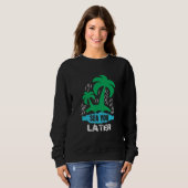 Sweatshirt Mer plus tard (Devant entier)