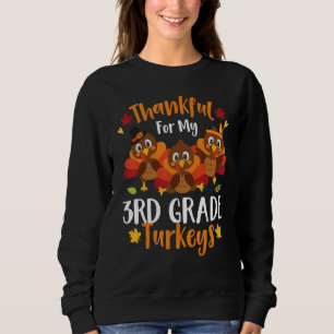 Sweatshirt Merci Mignonne pour mes dindes de 3e année Thanksg