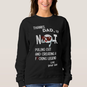 Sweatshirt Merci Papa De Ne Pas Aimer Ton Fils Sperm