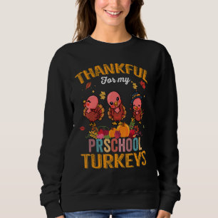 Sweatshirt Merci Pour Mes Dindons De L'École Préscolaire Drôl