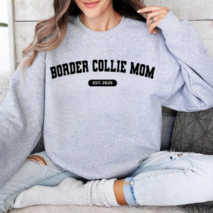 Sweatshirt MÈRE BORDER COLLIE Maman Chien Année de Naissance