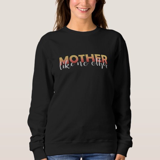 Sweatshirt Mère Comme Pas D'Autre Cadeau Maman Meilleure Mama (Devant)