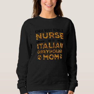 Sweatshirt Mère de chien infirmière occupée - Italian Greyhou