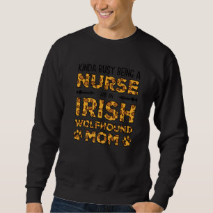Sweatshirt Mère de chien infirmière occupée - Maman Irish Wol