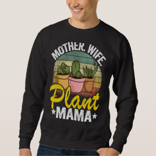 Sweatshirt Mère Femme Plante Mama Gardener Succulent Plan mam