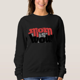 Sweatshirt Mère Fête Maman Wouah