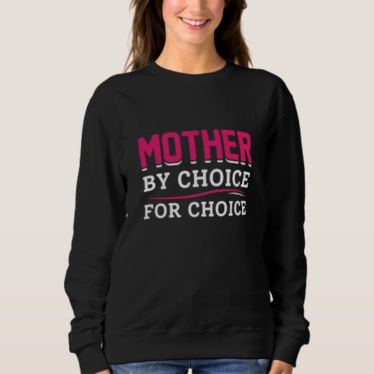 Sweatshirt Mère Par Choix Pour Le Choix (Devant)