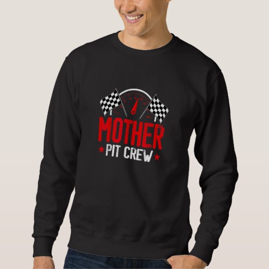 Sweatshirt Mère Pit Crew Course Voiture Anniversaire Fête Rac (Devant)