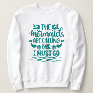 Sweatshirt Mermaid Beach Les sirènes appellent