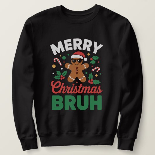 Sweatshirt "Merry Christmas BRUH" Gingerbread (Design devant)