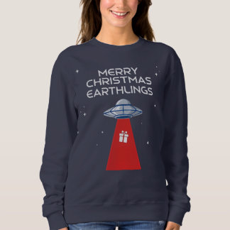 Sweatshirt Merry Christmas, Earthlings, The Festive UFO!