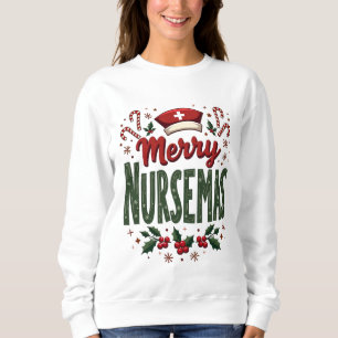 Sweatshirt Merry Nursemas cadeau de Noël cosy pour les infirm