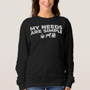 Sweatshirt Mes Besoins Sont Simple Café Lecture Labrador