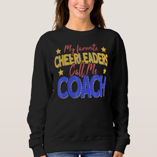 Sweatshirt Mes Cheerleaders préférés Appelez-Moi Coach Coach  (Devant)