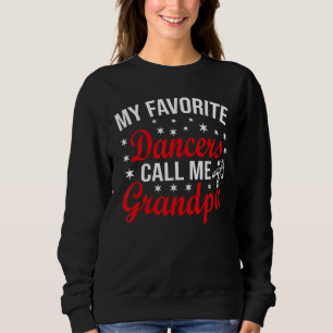Sweatshirt Mes danseuses préférées m'appellent grand-père