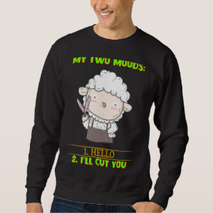 Sweatshirt Mes deux humeurs Bonjour je vais vous couper l'Hum