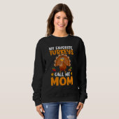 Sweatshirt Mes dindes préférées m'appellent maman (Devant entier)