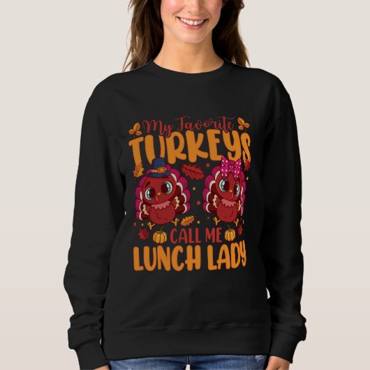 Sweatshirt Mes Dindons Préférés M'Appelent Déjeuner Lady Fami (Devant)