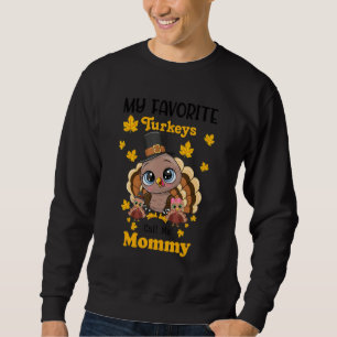 Sweatshirt Mes Dindons Préférés M'Appelent Maman Matching Tha