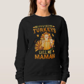 Sweatshirt Mes Dindons Préférés M'Appelent Mamaw Fall Thanksg (Devant)