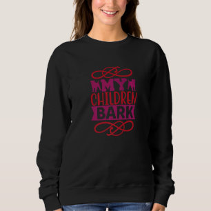 Sweatshirt Mes enfants aboient le chien