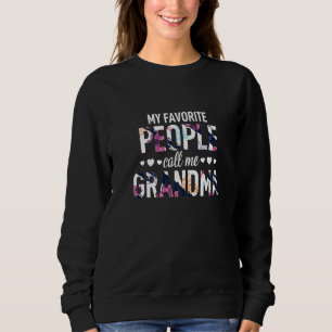Sweatshirt Mes Gens Favoris M'Appelent Grand-Mère Maman Lady 