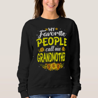 Sweatshirt Mes Gens Favoris M'Appelent Grand-Mère Mère Mignon
