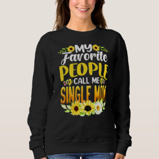 Sweatshirt Mes Gens Favoris M'Appelent Mère Mère Unique Tourn