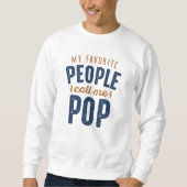Sweatshirt Mes Gens Favoris M'Appelent Pop (Devant)