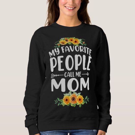 Sweatshirt Mes gens favoris m'appellent maman Tournesol Mère (Devant)