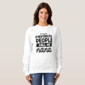 Sweatshirt Mes Gens Préférés M'Appelent Nana (Devant entier)