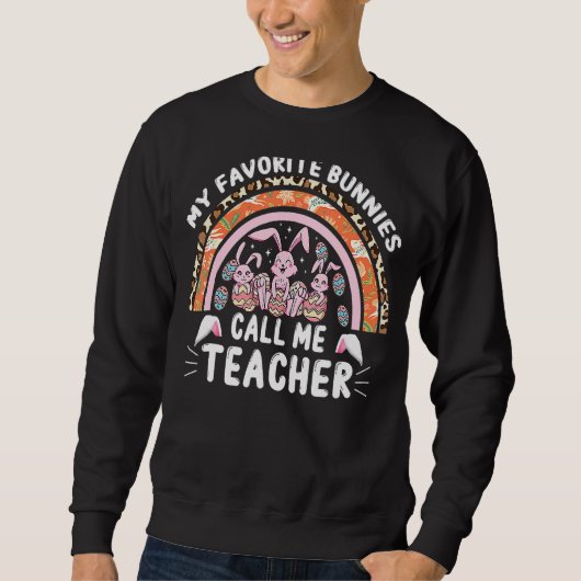 Sweatshirt Mes lapins préférés Appelez-Moi Enseignant Classe (Devant)