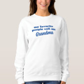 Sweatshirt Mes personnes favorites m'appellent ____ Nom MODIF (Devant)