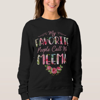 Sweatshirt Mes personnes préférées m'appellent Meema Flower F