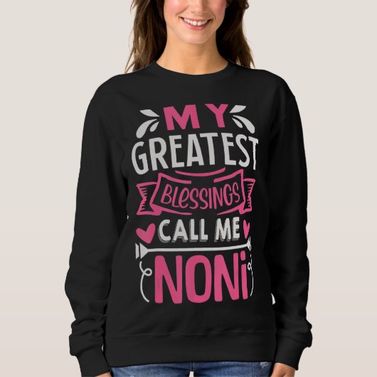 Sweatshirt Mes Plus Grandes Bénédictions Appelez-Moi Noni (Devant)