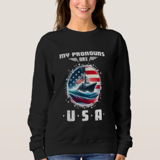 Sweatshirt Mes Pronounes Sont USA War Ship Drôle 4 juillet Am