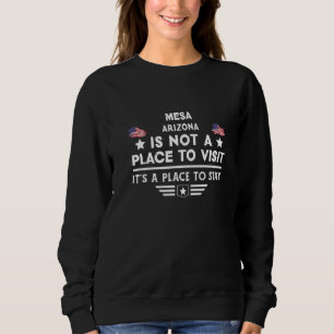 Sweatshirt Mesa Arizona Lieu de séjour USA Maison de ville