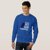Sweatshirt Message de pêcheurs d'amusement : Les hommes de (Devant entier)
