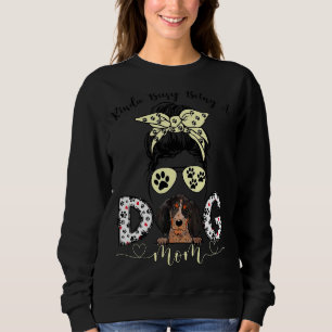 Sweatshirt Messy Bun Kinda Occupé Être Un Chien Maman Vie Blu
