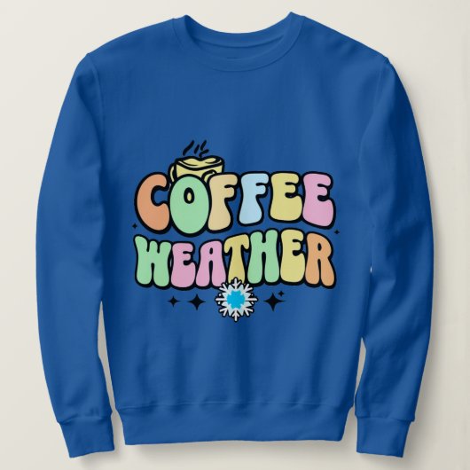 Sweatshirt Météo du café (Design devant)