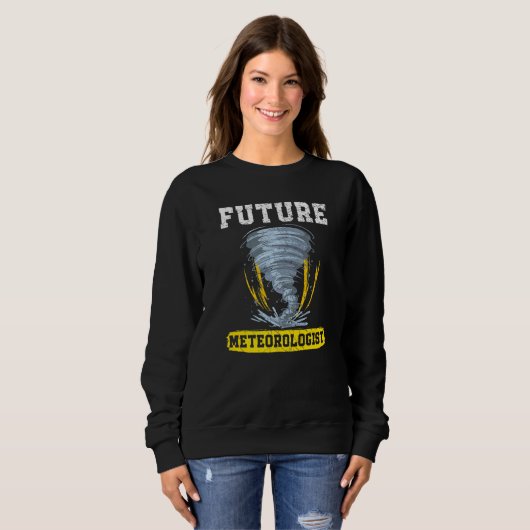 Sweatshirt Météorologie météorologique future Tornado Storm W (Devant entier)