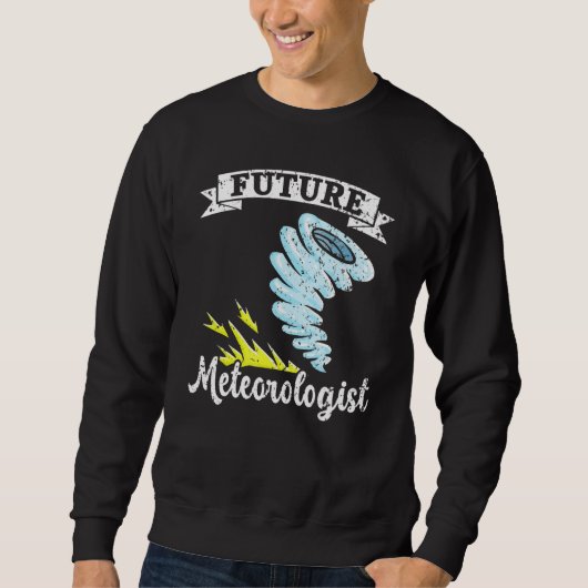 Sweatshirt Météorologie météorologique future Tornado Storm W (Devant)