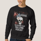 Sweatshirt Meurtre Podcast True Crime Serial Killer (Devant)