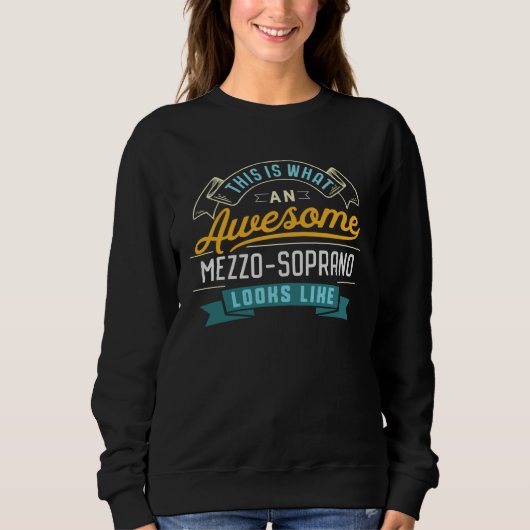 Sweatshirt Mezzo Soprano  Awesome Job Occupation Graduation (Devant)