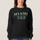 Sweatshirt Miami Dad Proud Father (Devant)