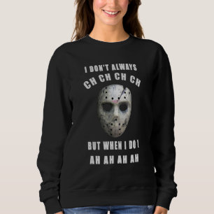 Sweatshirt Michael Myers Je ne suis pas toujours CH quand je
