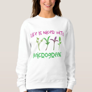 Sweatshirt Micro Greens Grower Super Foods Lover Urban Garden
