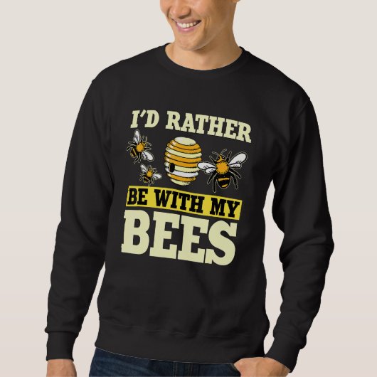 Sweatshirt Miel Bee Beekeeper Citation Id Plutôt Avec Mon Abe (Devant)
