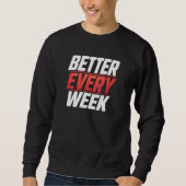SWEATSHIRT MIELLEUR CHAQUE SEMAINE (Devant)