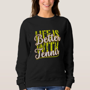 Sweatshirt mieux vaut vivre au tennis